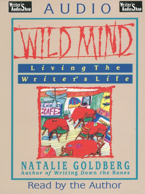 Title details for Wild Mind by Natalie Goldberg - Available